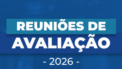 ROTEIRO REUNI&Otilde;ES DE AVALIA&Ccedil;&Atilde;O: Saiba data e local da sua unidade
